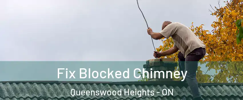 Fix Blocked Chimney Queenswood Heights - ON