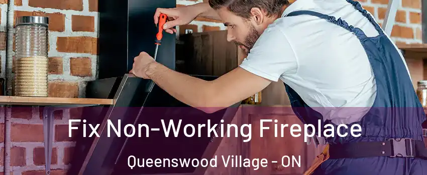  Fix Non-Working Fireplace Queenswood Village - ON