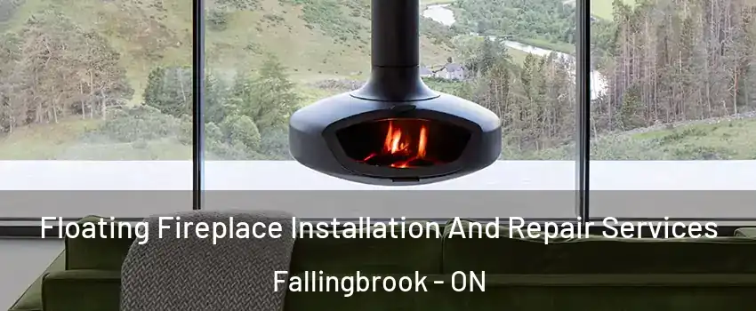  Floating Fireplace Installation And Repair Services Fallingbrook - ON