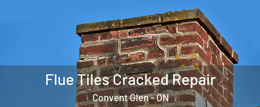 Flue Tiles Cracked Repair Convent Glen - ON