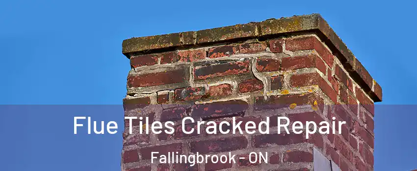  Flue Tiles Cracked Repair Fallingbrook - ON