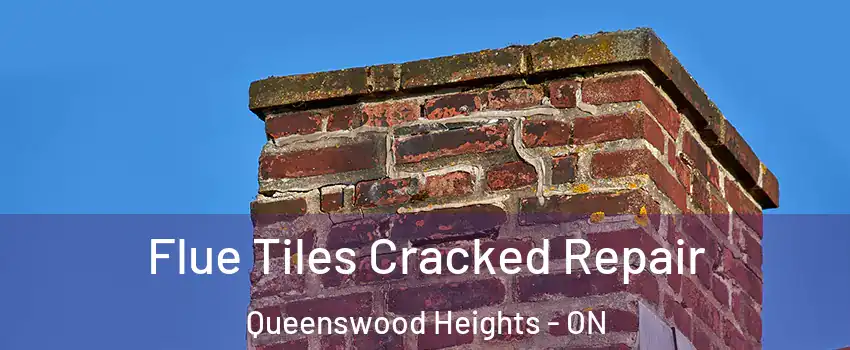  Flue Tiles Cracked Repair Queenswood Heights - ON