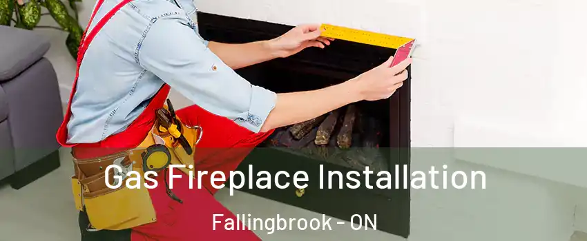  Gas Fireplace Installation Fallingbrook - ON