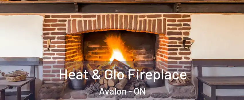  Heat & Glo Fireplace Avalon - ON
