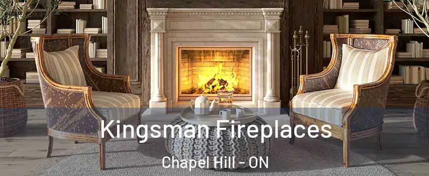  Kingsman Fireplaces Chapel Hill - ON