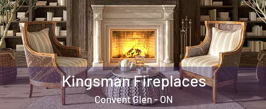  Kingsman Fireplaces Convent Glen - ON