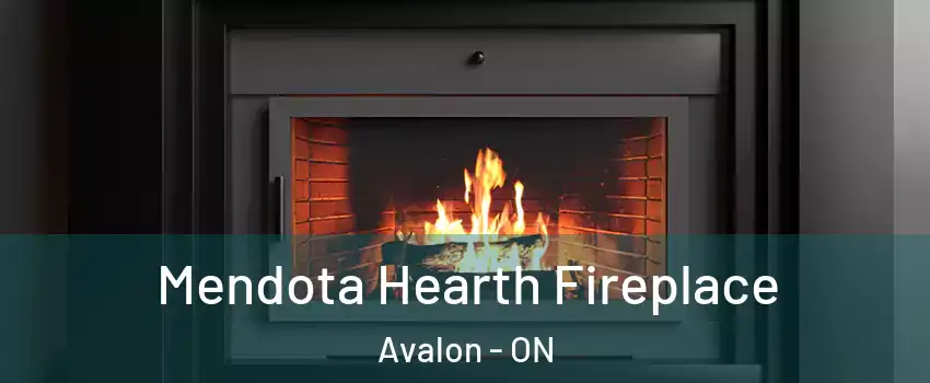  Mendota Hearth Fireplace Avalon - ON