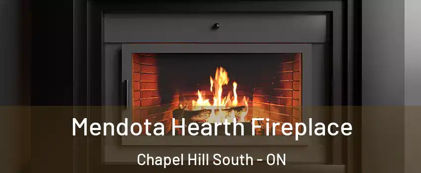  Mendota Hearth Fireplace Chapel Hill South - ON