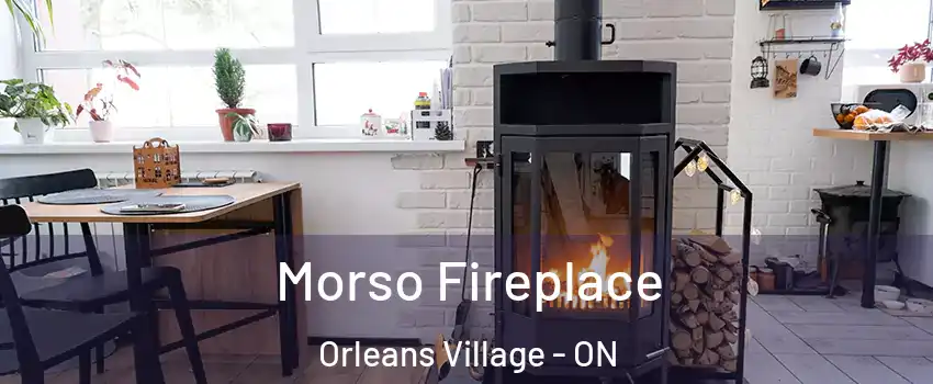  Morso Fireplace Orleans Village - ON