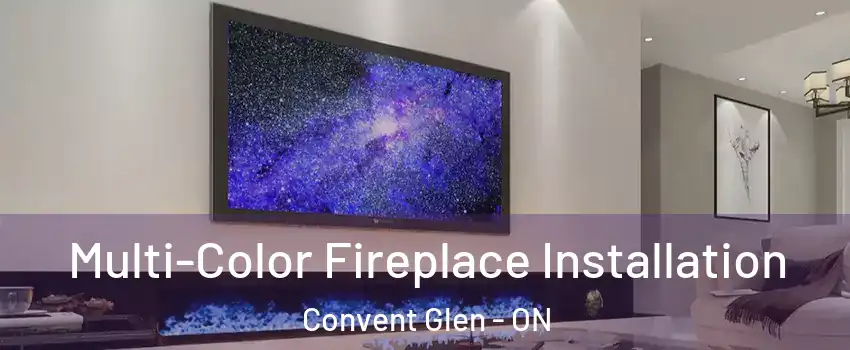 Multi-Color Fireplace Installation Convent Glen - ON