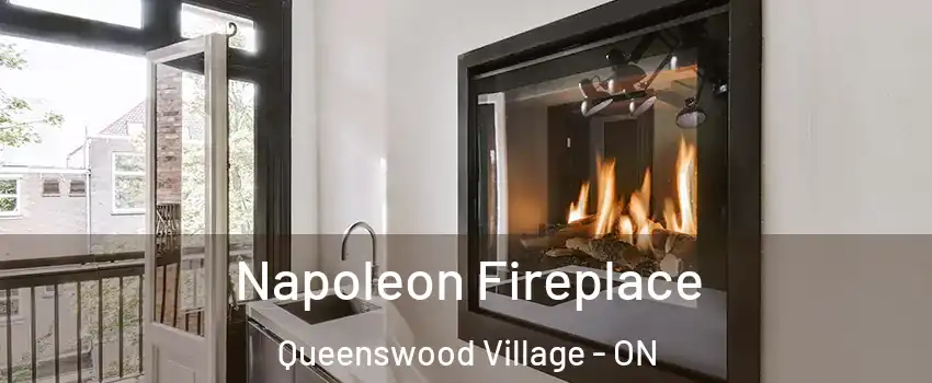 Napoleon Fireplace Queenswood Village - ON