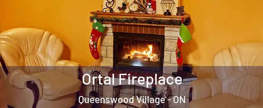  Ortal Fireplace Queenswood Village - ON