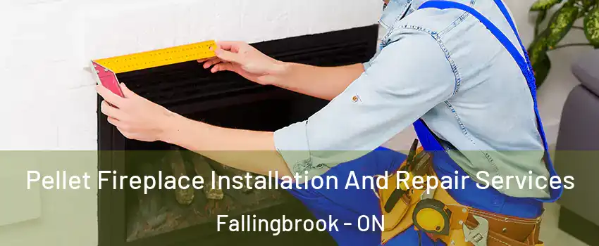  Pellet Fireplace Installation And Repair Services Fallingbrook - ON