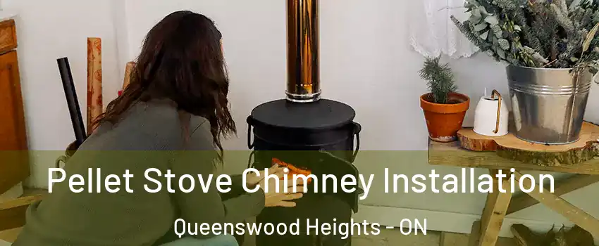 Pellet Stove Chimney Installation Queenswood Heights - ON