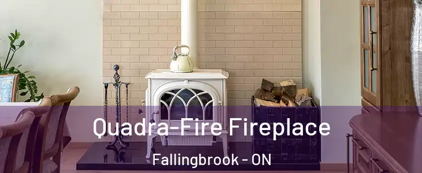  Quadra-Fire Fireplace Fallingbrook - ON