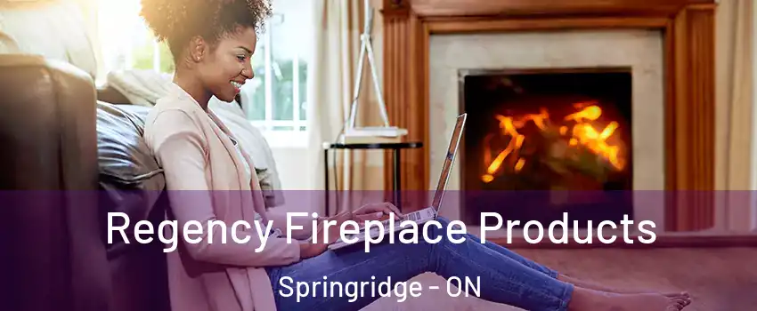 Regency Fireplace Products Springridge - ON