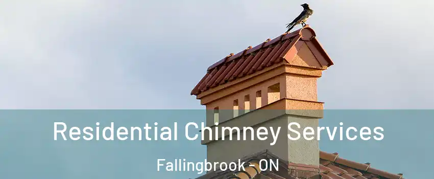  Residential Chimney Services Fallingbrook - ON