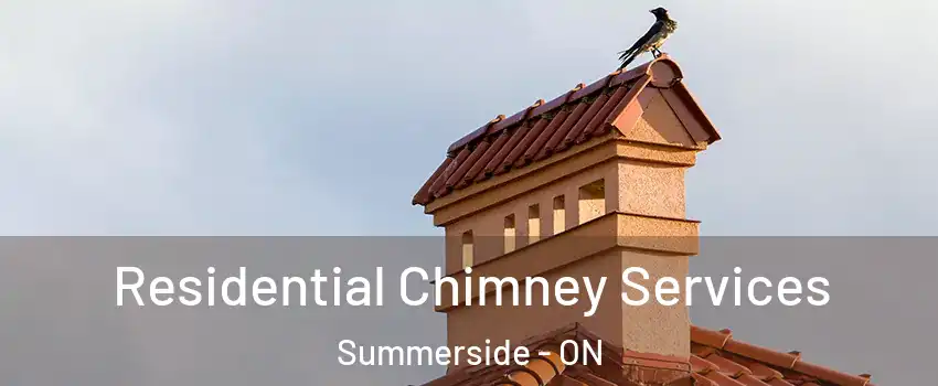  Residential Chimney Services Summerside - ON