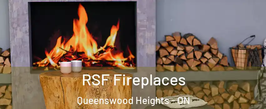  RSF Fireplaces Queenswood Heights - ON
