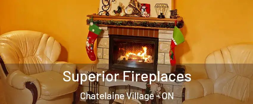  Superior Fireplaces Chatelaine Village - ON