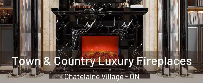 Town & Country Luxury Fireplaces Chatelaine Village - ON