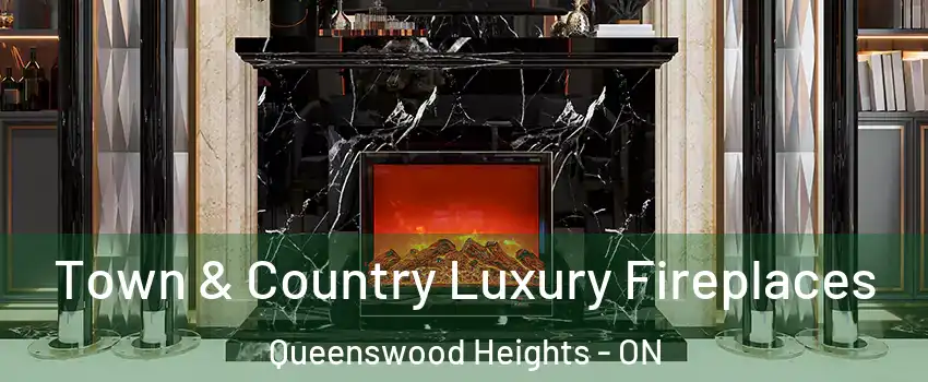  Town & Country Luxury Fireplaces Queenswood Heights - ON
