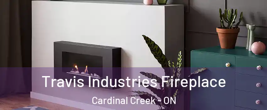  Travis Industries Fireplace Cardinal Creek - ON