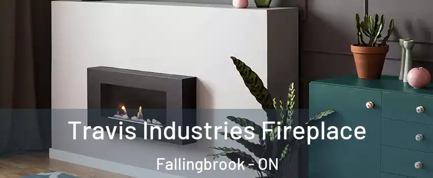  Travis Industries Fireplace Fallingbrook - ON