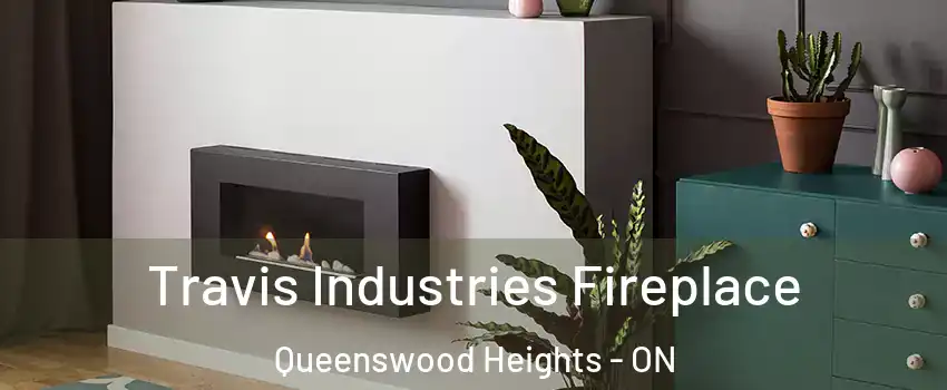  Travis Industries Fireplace Queenswood Heights - ON