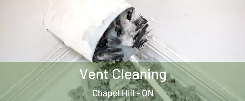  Vent Cleaning Chapel Hill - ON