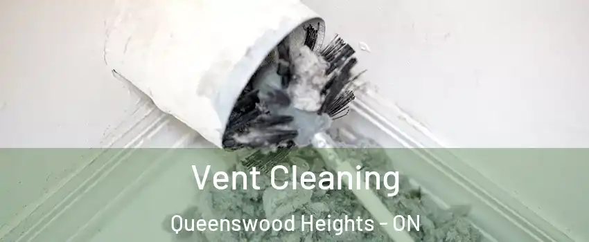  Vent Cleaning Queenswood Heights - ON