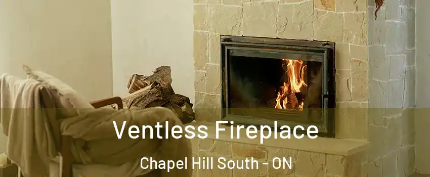  Ventless Fireplace Chapel Hill South - ON