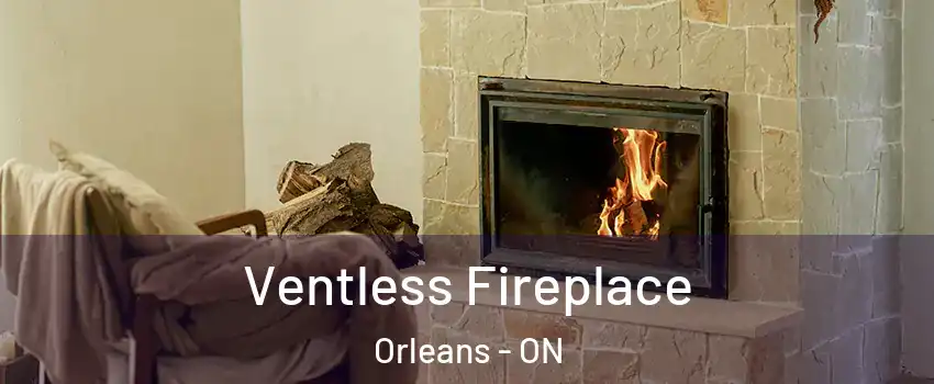  Ventless Fireplace Orleans - ON