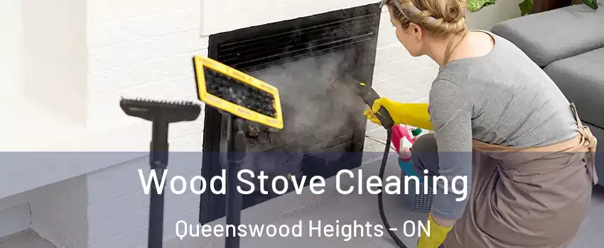  Wood Stove Cleaning Queenswood Heights - ON
