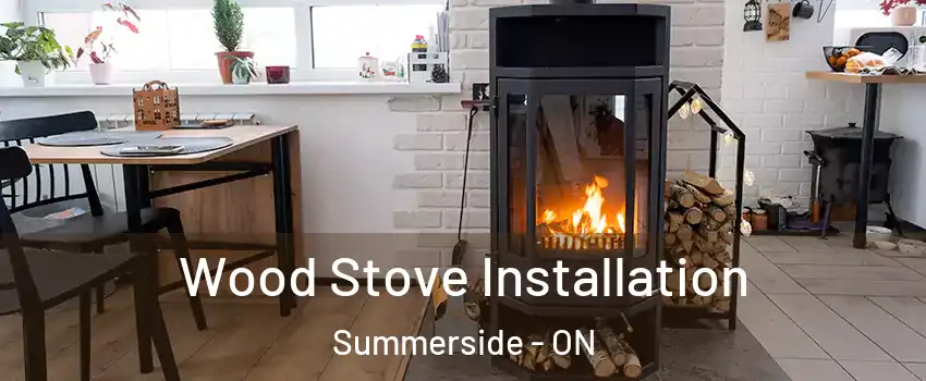  Wood Stove Installation Summerside - ON